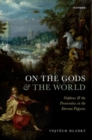 On the Gods and the World : Orpheus and the Presocratics in the Derveni Papyrus - Book