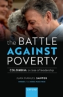 The Battle Against Poverty : Colombia: A Case of Leadership - Book