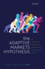 The Adaptive Markets Hypothesis : An Evolutionary Approach to Understanding Financial System Dynamics - eBook