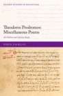 Theodoros Prodromos: Miscellaneous Poems : An Edition and Literary Study - eBook