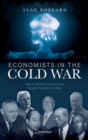 Economists in the Cold War : How a Handful of Economists Fought the Battle of Ideas - eBook