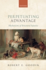 Perpetuating Advantage : Mechanisms of Structural Injustice - eBook