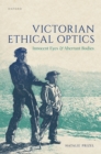 Victorian Ethical Optics : Innocent Eyes and Aberrant Bodies - eBook