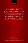 Coastal State Jurisdiction over Living Resources in the Exclusive Economic Zone - Book