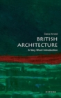 British Architecture : A Very Short Introduction - Book