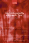 Gradient Acceptability and Linguistic Theory - Book