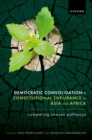 Democratic Consolidation and Constitutional Endurance in Asia and Africa : Comparing Uneven Pathways - eBook