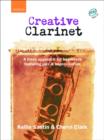 Creative Clarinet + CD : A fresh approach for beginners featuring jazz and improvisation - Book