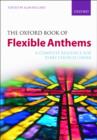 The Oxford Book of Flexible Anthems : A complete resource for every church choir - Book