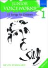 Junior Voiceworks 1 : 33 Songs for Children - Book