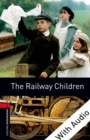 The Railway Children - With Audio Level 3 Oxford Bookworms Library - eBook