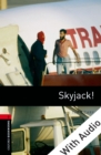 Skyjack! - With Audio Level 3 Oxford Bookworms Library - eBook