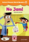 No Jam! (Oxford Phonics World Readers Level 2) - eBook