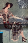 The The Garden Party and Other Stories Level 5 Oxford Bookworms Library - eBook