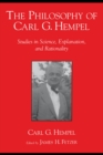 The Philosophy of Carl G. Hempel : Studies in Science, Explanation, and Rationality - eBook
