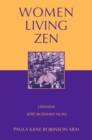 Women Living Zen : Japanese Soto Buddhist Nuns - eBook