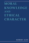 Moral Knowledge and Ethical Character - eBook