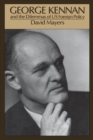 George Kennan and the Dilemmas of US Foreign Policy - eBook
