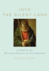 Into the Silent Land : A Guide to the Christian Practice of Contemplation - eBook