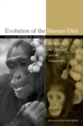 Evolution of the Human Diet : The Known, the Unknown, and the Unknowable - eBook
