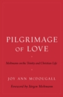 Pilgrimage of Love : Moltmann on the Trinity and Christian Life - eBook