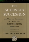 The Augustan Succession : An Historical Commentary on Cassius Dio's Roman History Books 55-56 (9 B.C.-A.D. 14) - eBook