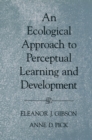 An Ecological Approach to Perceptual Learning and Development - eBook