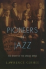 Pioneers of Jazz : The Story of the Creole Band - eBook