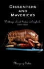 Dissenters and Mavericks : Writings About India in English, 1765-2000 - eBook