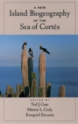 A New Island Biogeography of the Sea of Cortes - eBook