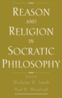 Reason and Religion in Socratic Philosophy - eBook