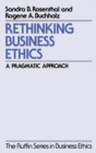 Rethinking Business Ethics : A Pragmatic Approach - eBook