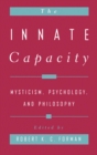 The Innate Capacity : Mysticism, Psychology, and Philosophy - eBook