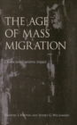 The Age of Mass Migration : Causes and Economic Impact - eBook