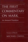 The First Commentary on Mark : An Annotated Translation - eBook