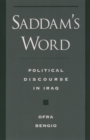 Saddam's Word : Political Discourse in Iraq - eBook