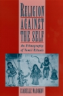Religion Against the Self : An Ethnography of Tamil Rituals - eBook