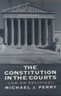 The Constitution in the Courts : Law or Politics? - eBook