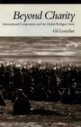 Beyond Charity: International Cooperation and the Global Refugee Crisis : A Twentieth Century Fund Book - eBook