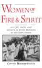 Women of Fire and Spirit : History, Faith, and Gender in Roho Religion in Western Kenya - eBook