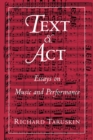 Text and Act : Essays on Music and Performance - eBook