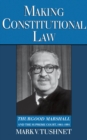 Making Constitutional Law : Thurgood Marshall and the Supreme Court, 1961-1991 - eBook