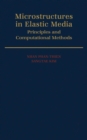 Microstructures in Elastic Media : Principles and Computational Methods - eBook