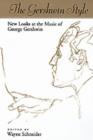 The Gershwin Style : New Looks at the Music of George Gershwin - eBook