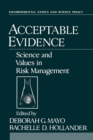Acceptable Evidence : Science and Values in Risk Management - eBook
