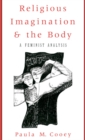 Religious Imagination and the Body : A Feminist Analysis - eBook
