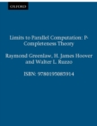 Limits to Parallel Computation : P-Completeness Theory - eBook