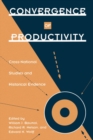 Convergence of Productivity : Cross-National Studies and Historical Evidence - eBook