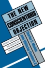The New Conscientious Objection : From Sacred to Secular Resistance - eBook