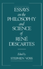 Essays on the Philosophy and Science of Ren? Descartes - eBook